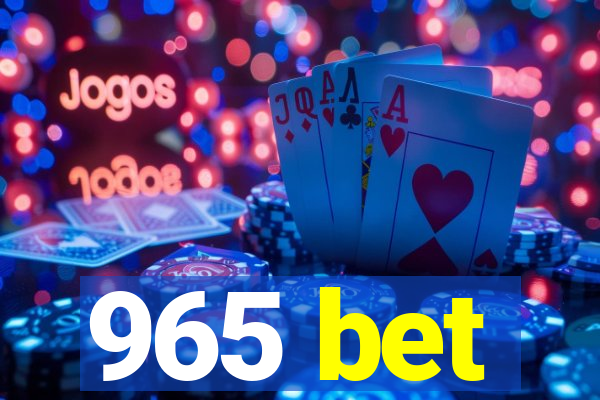 965 bet